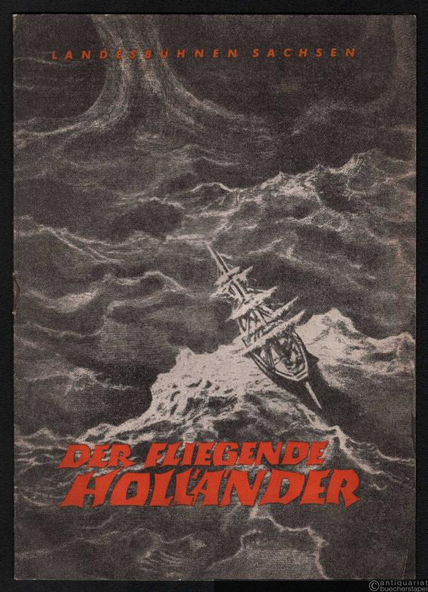  - Der fliegende Holländer (= Landesoper, Heft 2).
