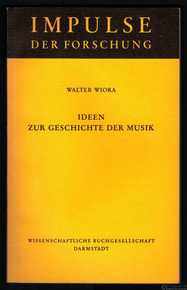  - Ideen zur Geschichte der Musik (= Impulse der Forschung, Bd. 31).