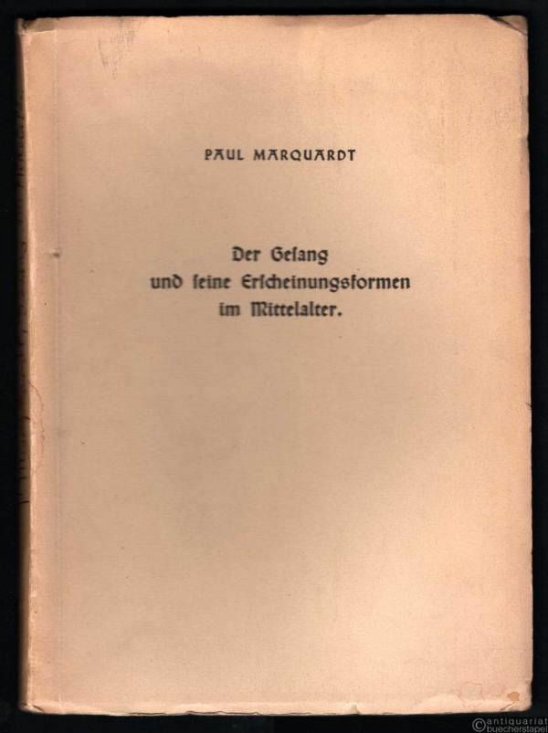  - Der Gesang und seine Erscheinungsformen im Mittelalter.