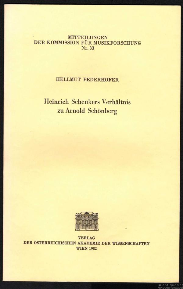  - Heinrich Schenkers Verhältnis zu Arnold Schönberg (= Mitteilungen der Kommission für Musikforschung, Nr. 33).
