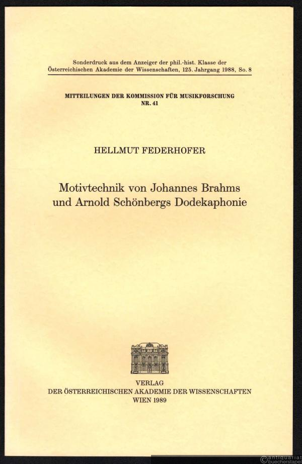  - Motivtechnik von Johannes Brahms und Arnold Schönbergs Dodekaphonie (= Mitteilungen der Kommission für Musikforschung, Nr. 41).