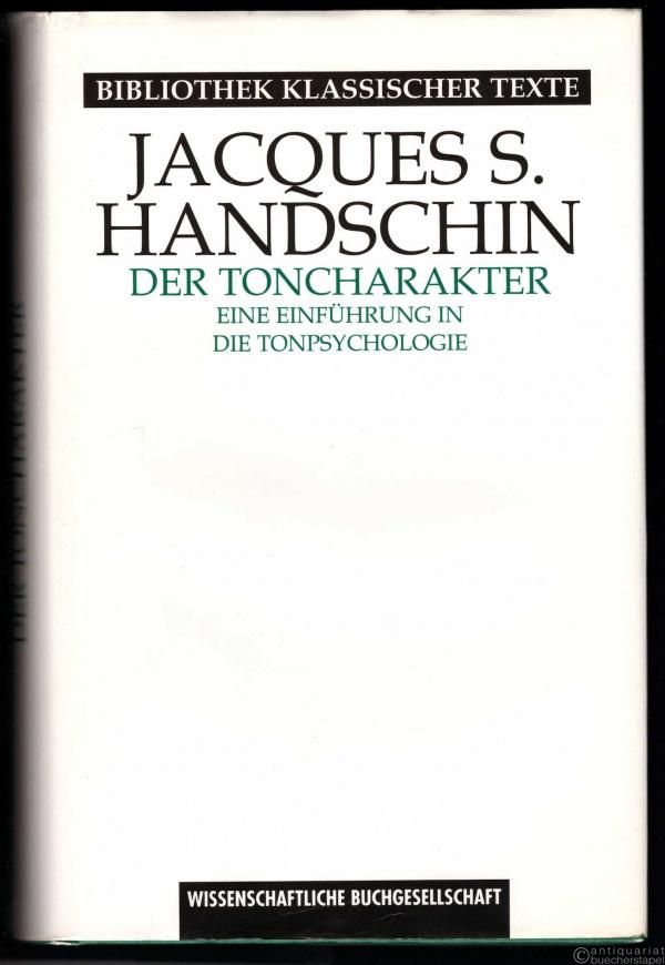  - Der Toncharakter. Eine Einführung in die Tonpsychologie (= Bibliothek klassischer Texte).