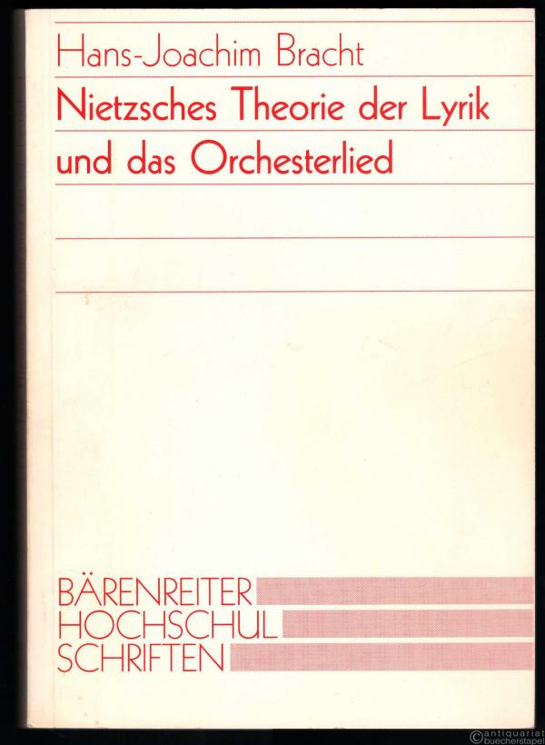  - Nietzsches Theorie der Lyrik und das Orchesterlied. Ästhetische und analytische Studien zu Orchesterliedern von Richard Strauss, Gustav Mahler und Arnold Schönberg (= Hochschulschriften).