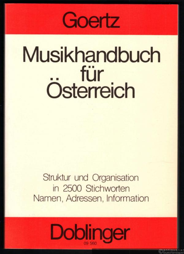  - Musikhandbuch für Österreich. Struktur und Organisation in 2500 Stichworten. Namen, Adressen, Information (= Doblinger 09560).