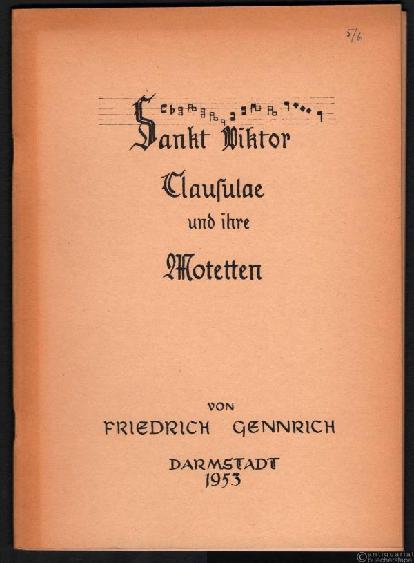  - Sankt Viktor Clausulae und ihre Motetten (= Musikwissenschaftliche Studienbibliothek, Heft 5 und 6).
