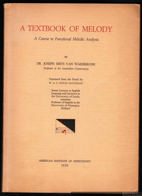  - A Textbook of Melody. A Course in Functional Melodic Analysis (= Miscellaneous, Bd. 2).