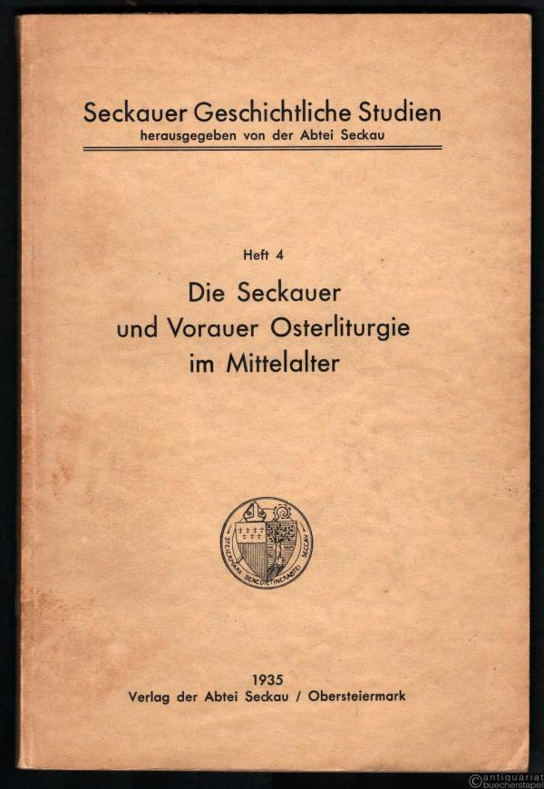  - Die Seckauer und Vorauer Osterliturgie im Mittelalter. Ein Beitrag zur textkritischen Untersuchung der mittelalterlichen Osterfeiern (= Seckauer Geschichtliche Studien, Heft 4).