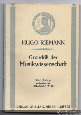  - Grundriß der Musikwissenschaft (= Wissenschaft und Bildung. Einzeldarst. aus allen Gebieten des Wissens 34).