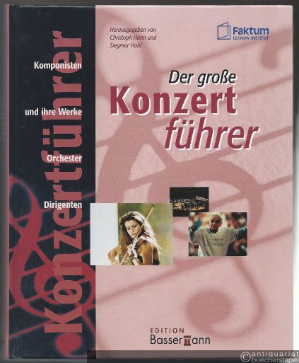  - Der große Konzertführer. Komponisten und ihre Werke, Orchester, Dirigenten. Edition Bassermann.