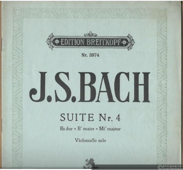  - Suite Nr. 4 Es dur / Eb major / Mib majeur (= Edition Breitkopf, Nr. 3974). Violoncello solo.