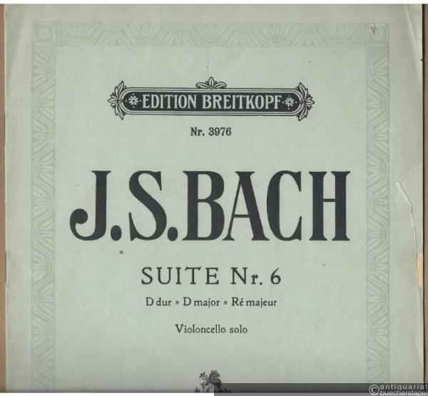  - Suite Nr. 6 D dur / D major / Re majeur (= Edition Breitkopf, Nr. 3976). Violoncello solo.