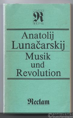  - Musik und Revolution. Schriften zur Musik (= Reclams Universal-Bibliothek, Band 1079).