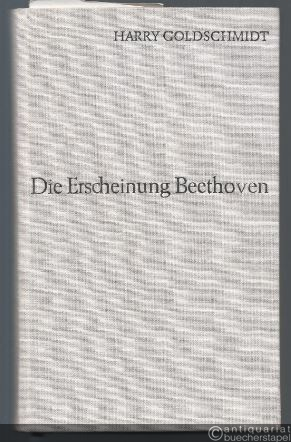 - Die Erscheinung Beethoven (= Beethoven-Studien 1).