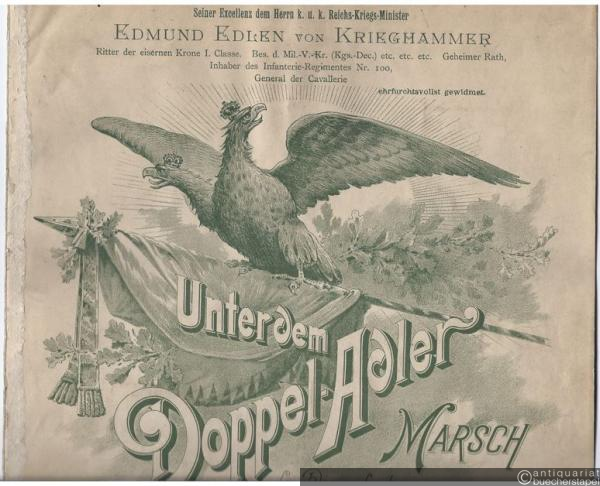  - Unter dem Doppel-Adler. Marsch für Pianoforte componirt von J. F. Wagner, Capellmeister im k. u. k. 49. Jnft. Regiment Freiherr von Hess, Op. 159.