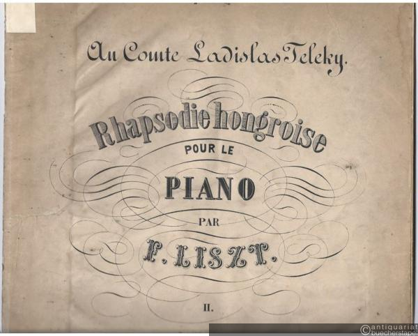  - Rhapsodie hongroise pour le Piano. II. Erleichterte Ausgabe für Pianoforte von Franz Bendel.