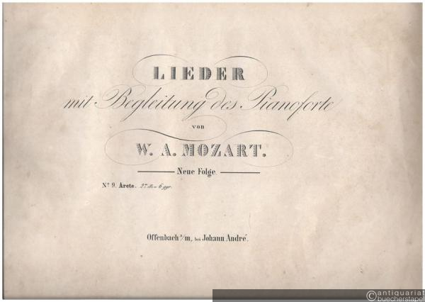  - Arete [KV 529] (= Lieder mit Begleitung des Pianoforte von W. A. Mozart. Neue Folge, No. 9).