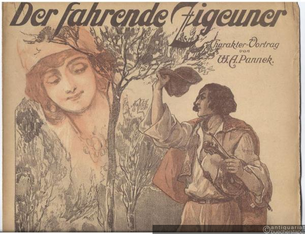  - Der fahrende Zigeuner. Charakter-Vortrag von W. A. Pannek (= [Webels Vortragssammlung], No. 108).