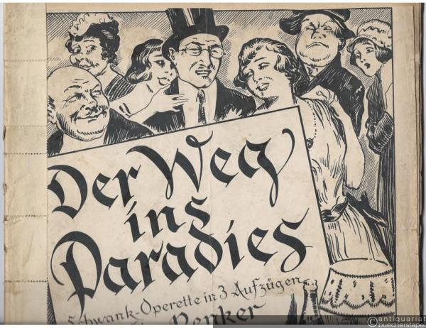  - Der Weg ins Paradies. Schwank-Operette in 3 Aufzügen von Felix Renker. Musik von Max Vogel. Klavierauszug mit Text (Dirigierauszug).