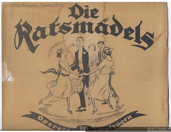  - Zwei Mädchen und ein Mann. Shimmy-Foxtrott aus: Die Ratsmädels. Operette in 3 Aufzügen von Hermann Marcellus. Musik von Max Vogel. Klavierauszug mit Text (Dirigierauszug) (= Richters Singspiele u. Operetten, No. 31). Einzelausgabe für Gesang und Klavier, No. 4.
