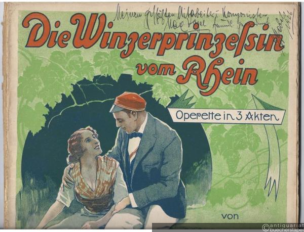 - Die Winzerprinzessin vom Rhein. Operette in 3 Akten von Willy Webels und Carl Siber. Musik von Max Vogel (= Vollständiger Klavierauszug für Orchesterdirigent, No. 275).