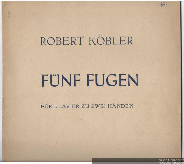  - Fünf Fugen für Klavier zu zwei Händen (= Collection Litolff, Nr. 5246).