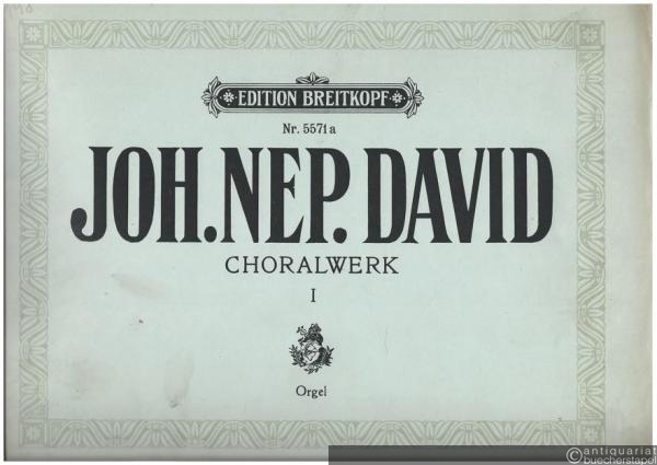 - Choralwerk. Choralvorspiele, Partiten, Toccaten, Fantasien, Passacaglien u. a. für Orgel, Heft I (Nrn. 1-6) (= Edition Breitkopf, Nr. 5571a).
