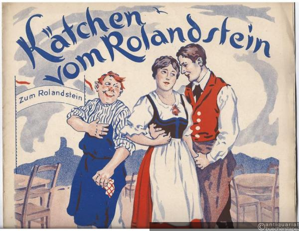  - Kätchen vom Rolandstein. Singspiel in 1 Akt von Carl Siber und Willy Webels. Musik von Max Vogel (= Webels Klavierauszug, No. 273).