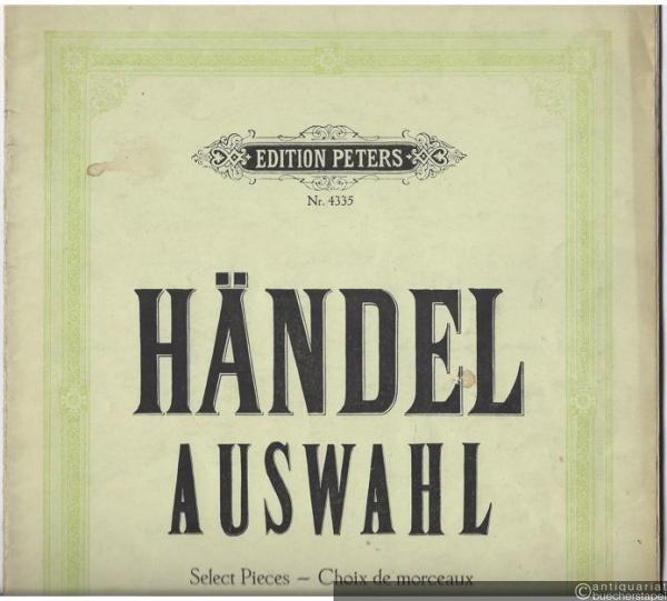  - Ausgewählte Stücke für Klavier zu 2 Händen (Händel-Auswahl) (= Edition Peters, Nr. 4335).
