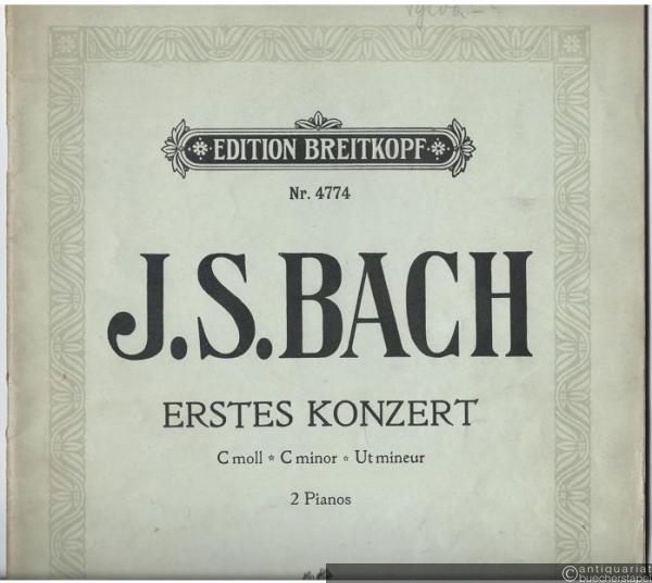  - Erstes Konzert c-Moll (= Konzerte für zwei Klaviere mit Streichorchester, Nr. 1. Edition Breitkopf, Nr. 4774). Ausgabe für zwei Pianos.