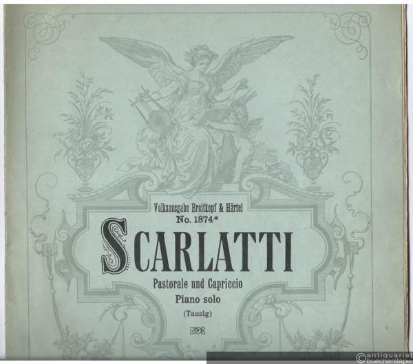  - Zwei Sonaten (Pastorale und Capriccio) für Pianoforte (= Volksausgabe Breitkopf & Härtel, No. 1874*). Piano solo.