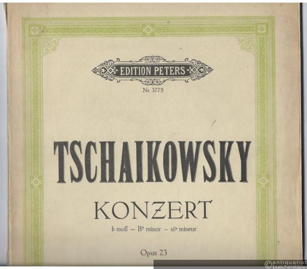  - Konzert b-Moll für Klavier und Orchester Op. 23 (= Edition Peters, Nr. 3775).