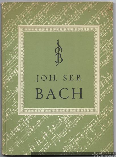  - Joh. Seb. Bach (= Symphonia-Bücher. Beiträge zur Kenntnis der Musikgeschichte).
