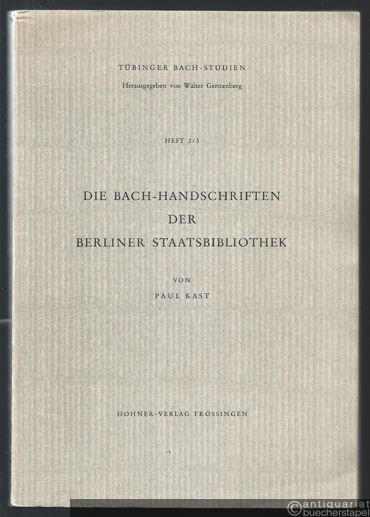  - Die Bach-Handschriften der Berliner Staatsbibliothek (= Tübinger Bach-Studien, Heft 2/3).