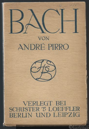  - Bach. Sein Leben und seine Werke.
