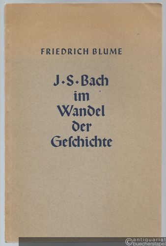  - Johann Sebastian Bach im Wandel der Geschichte (= Musikwissenschaftliche Arbeiten, Nr. 1).
