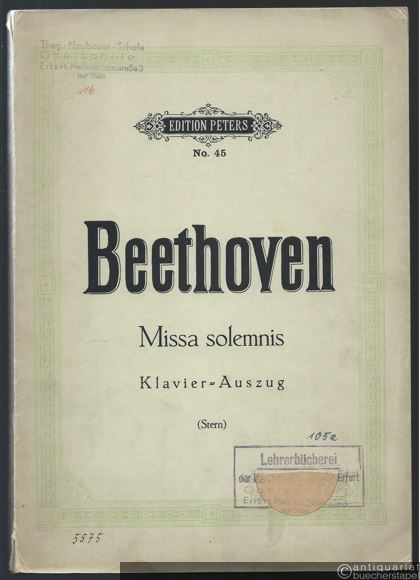  - Missa solemnis von L. van Beethoven im Klavierauszuge mit Text von Julius Stern. Op. 123 (= Edition Peters, Nr. 45).