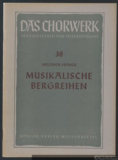  - Musikalische Bergreihen zu 4 Stimmen (= Das Chorwerk, hrsg. v. Friedrich Blume, Heft 38).
