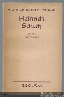  - Heinrich Schütz. Lebensbild eines Musikers (= Reclams Universal-Bibliothek 8162).