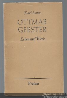  - Ottmar Gerster. Leben und Werk (= Reclams Universal-Bibliothek 8928/29).