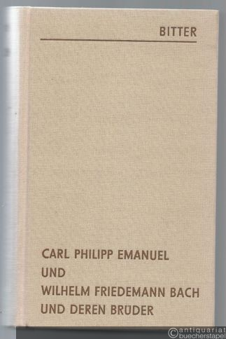  - Carl Philipp Emanuel und Wilhelm Friedemann Bach und deren Brüder.