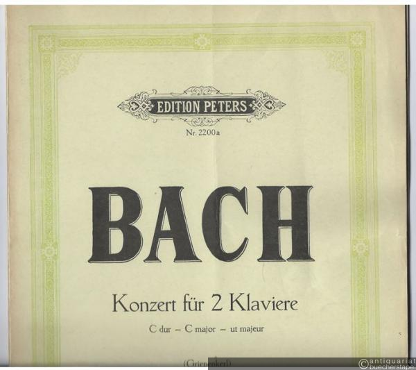  - Konzert für 2 Klaviere C-Dur [BWV 1061] (= Edition Peters, Nr. 2200a). Ausgabe für zwei Klaviere.