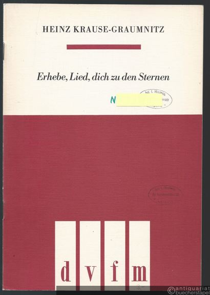  - Erhebe, Lied, dich zu den Sternen. Fünf Chorlieder für gemischten Chor a cappella nach Texten von Johannes R. Becher (= DVfM 7610).