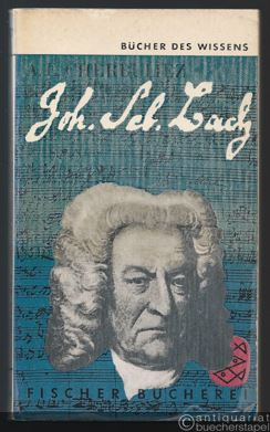  - Johann Sebastian Bach. Sein Leben und sein Werk (= Bücher des Wissens, 179).