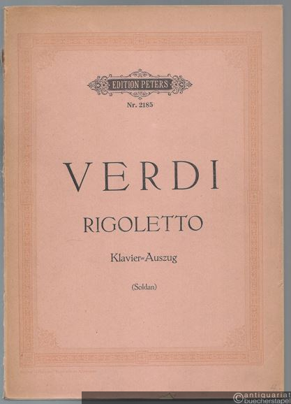  - Rigoletto. Oper in drei Akten (= Edition Peters, Nr. 2185). Klavierauszug.