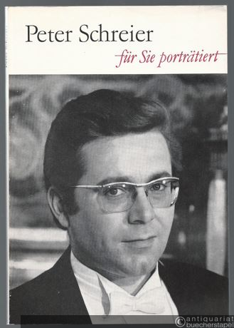  - Peter Schreier. Für Sie porträtiert von Gottfried Schmiedel.