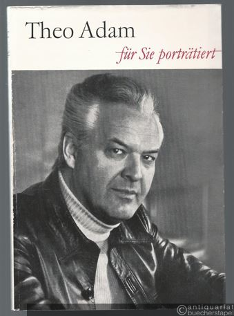  - Theo Adam. Für Sie porträtiert von Hans-Peter Müller.