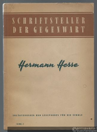  - Hermann Hesse. Erläuterungen und Leseproben für die Schule. Hilfsmaterial für den Literaturunterricht (= Schriftsteller der Gegenwart).