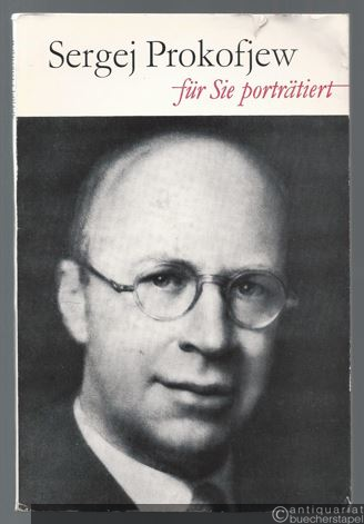  - Sergej Prokofjew. Für Sie porträtiert von Friedbert Streller.