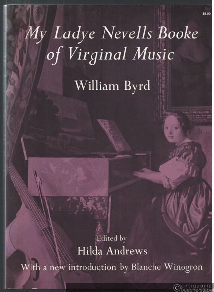  - My Ladye Nevells Booke of Virginal Music.