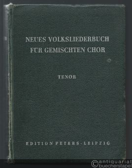  - Neues Volksliederbuch für gemischten Chor (= Edition Peters, Nr. 4675c). Tenor.